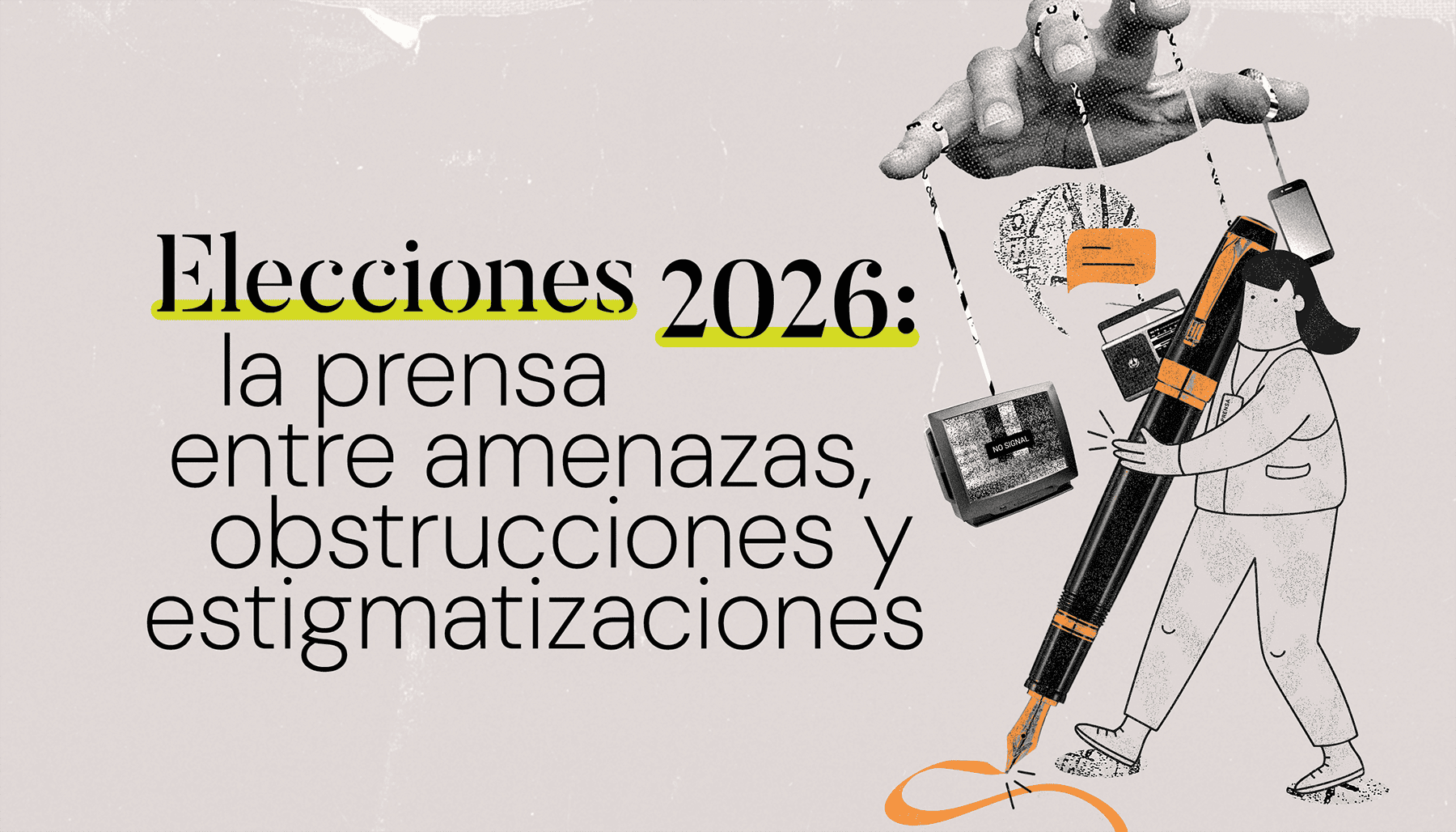 Elecciones 2026: la prensa entre amenazas, obstrucciones y estigmatizaciones